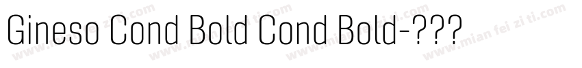 Gineso Cond Bold Cond Bold字体转换